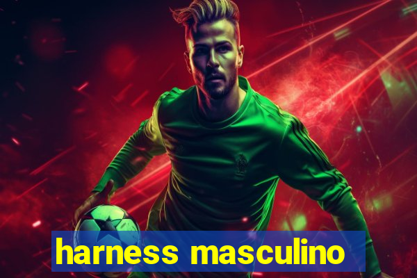 harness masculino