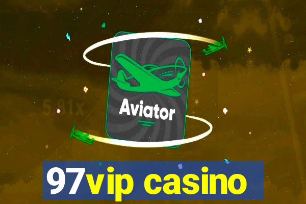 97vip casino