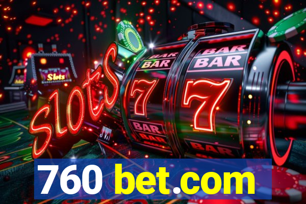 760 bet.com