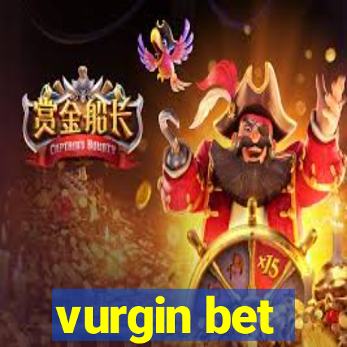 vurgin bet