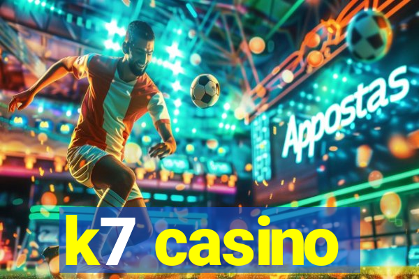 k7 casino