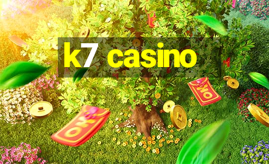 k7 casino