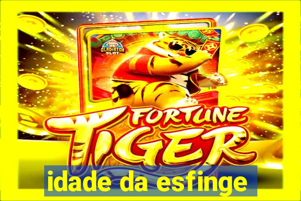 idade da esfinge