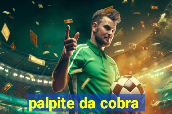 palpite da cobra