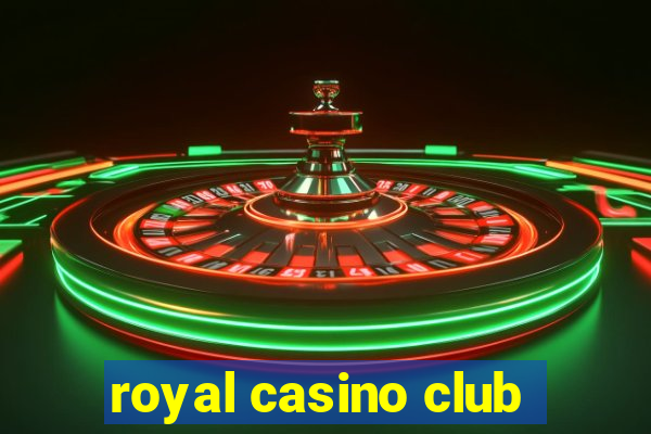 royal casino club