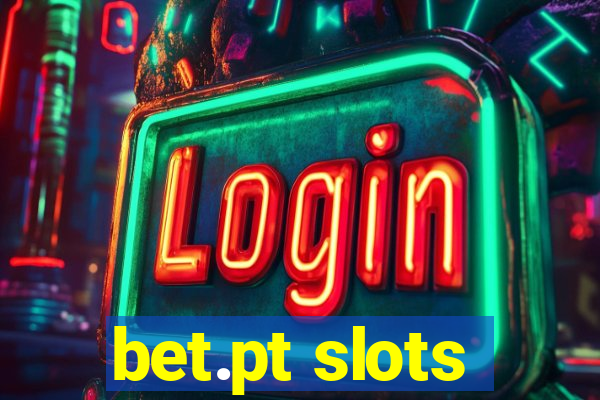 bet.pt slots