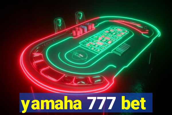 yamaha 777 bet