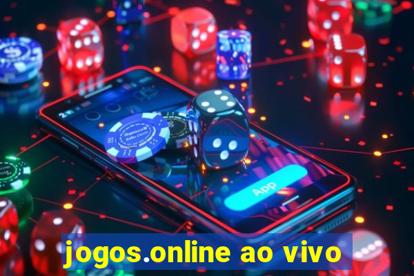 jogos.online ao vivo