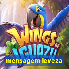 mensagem leveza