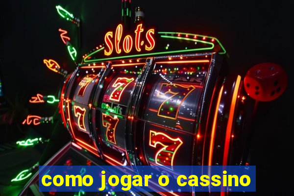 como jogar o cassino