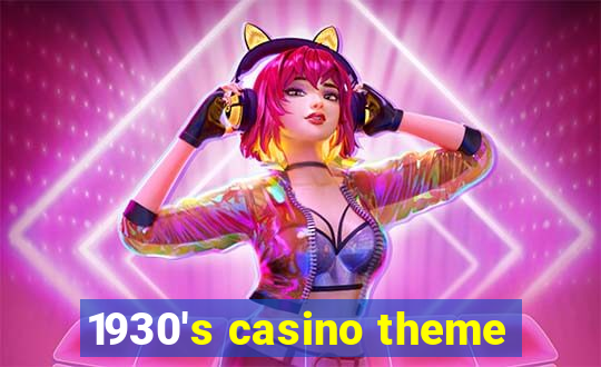 1930's casino theme