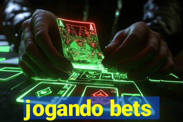 jogando bets