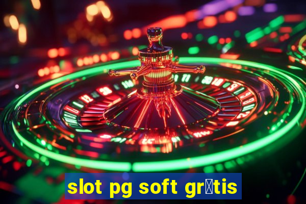 slot pg soft gr谩tis