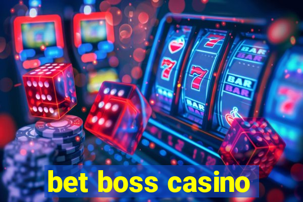 bet boss casino