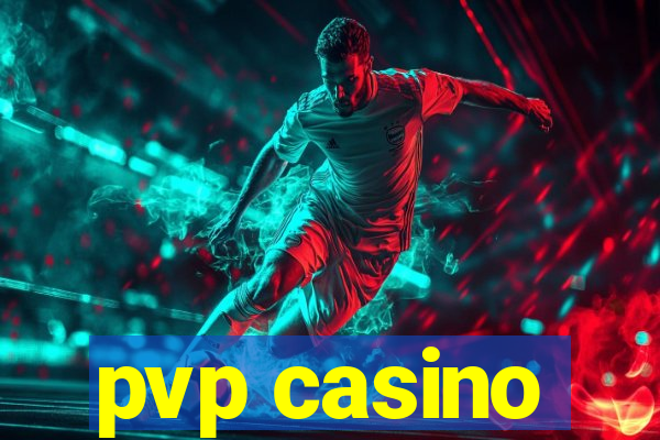 pvp casino