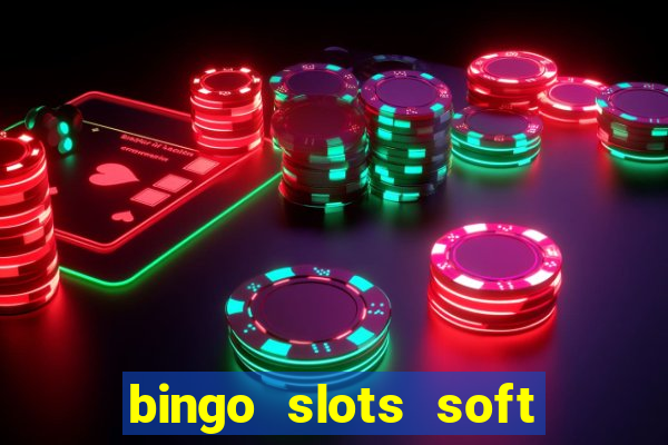 bingo slots soft é confiável