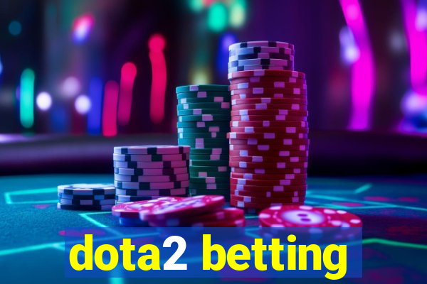 dota2 betting