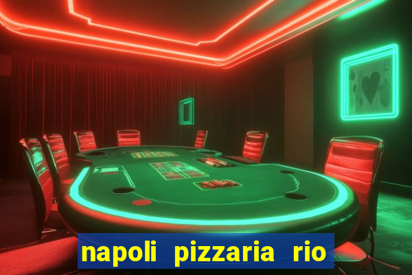 napoli pizzaria rio das pedras