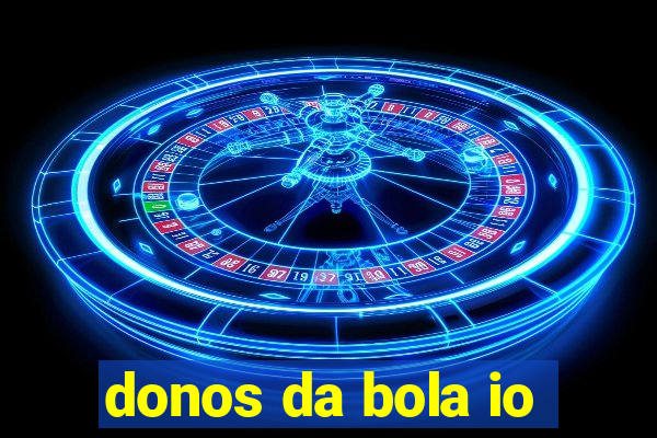 donos da bola io