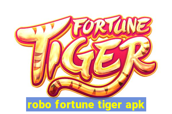 robo fortune tiger apk