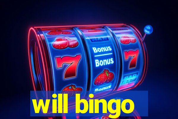 will bingo