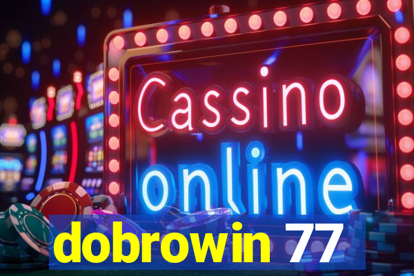 dobrowin 77