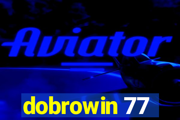 dobrowin 77