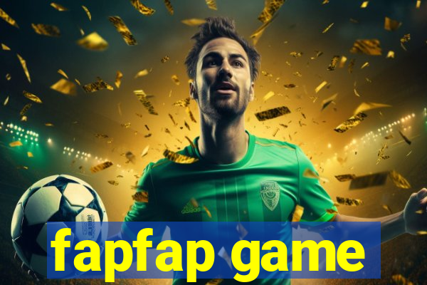 fapfap game