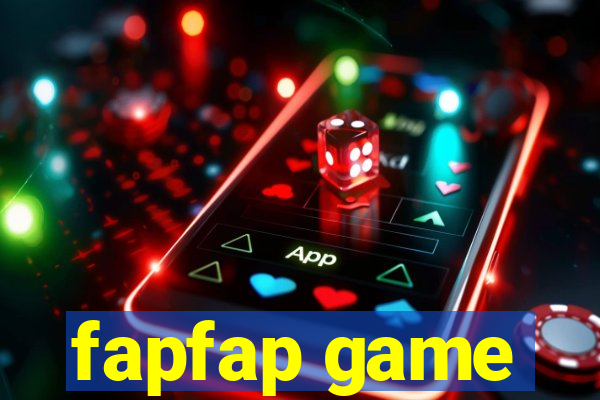 fapfap game