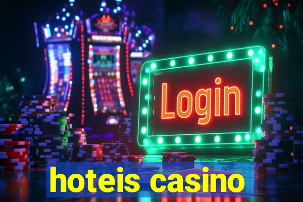 hoteis casino