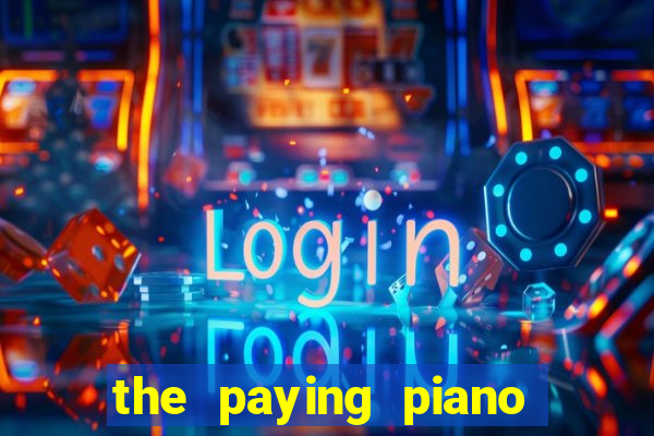 the paying piano club slot