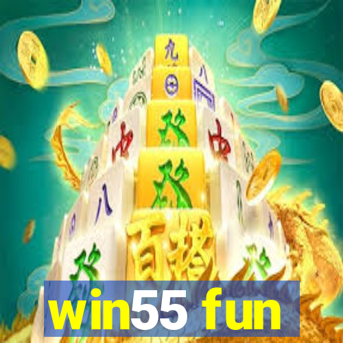 win55 fun