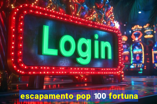 escapamento pop 100 fortuna