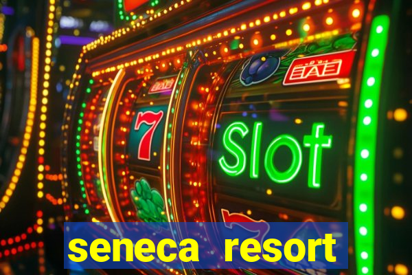 seneca resort casino niagara