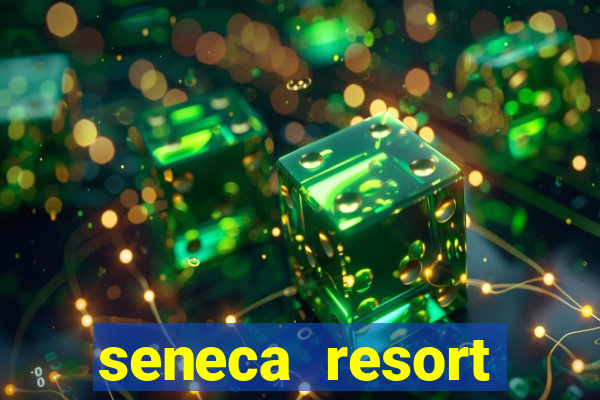 seneca resort casino niagara