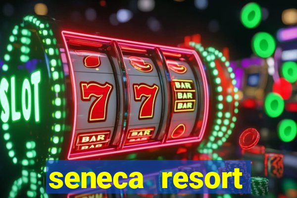 seneca resort casino niagara