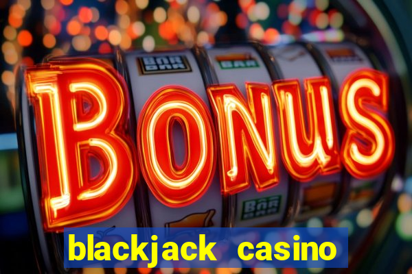 blackjack casino online game