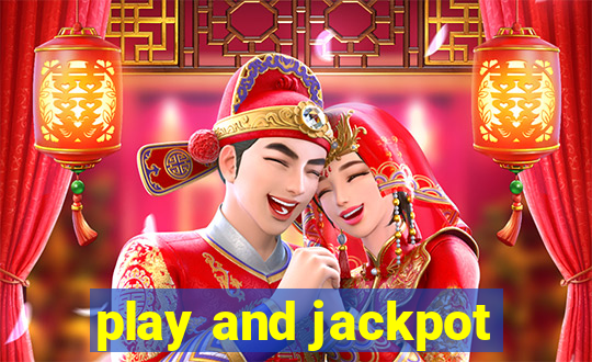 play and jackpot