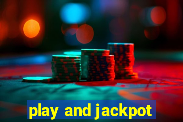 play and jackpot