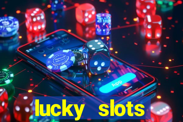 lucky slots dinheiro real