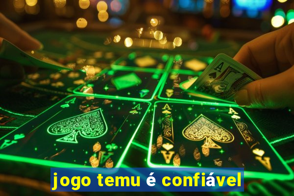 jogo temu é confiável