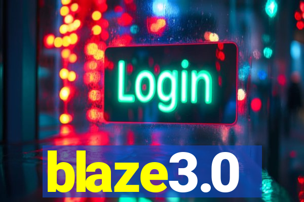 blaze3.0