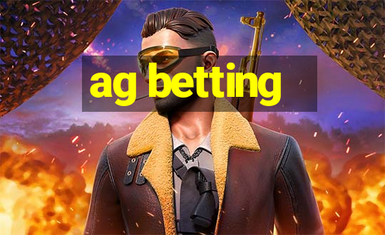 ag betting