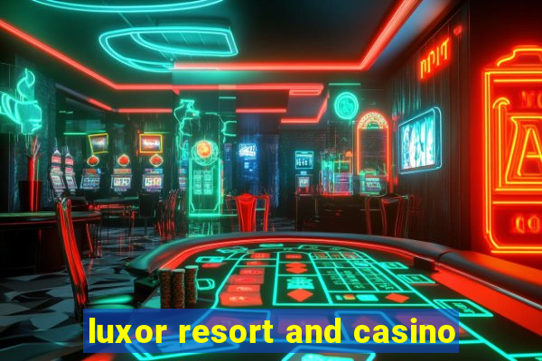 luxor resort and casino