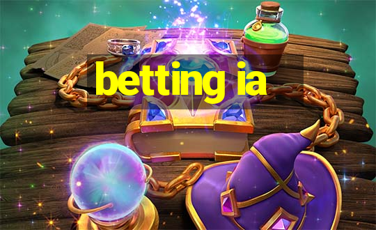 betting ia