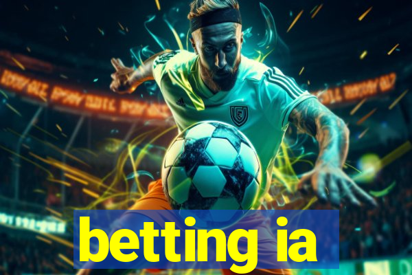 betting ia