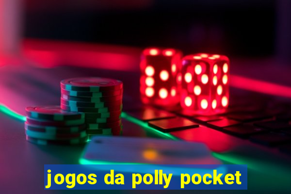 jogos da polly pocket