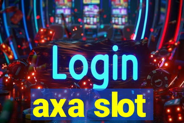 axa slot