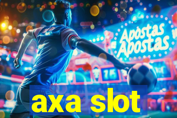 axa slot