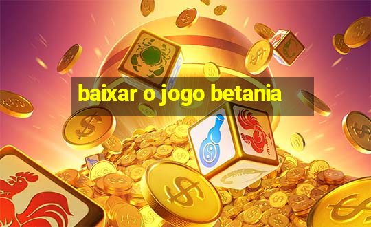 baixar o jogo betania